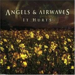 Angels And Airwaves : It Hurts